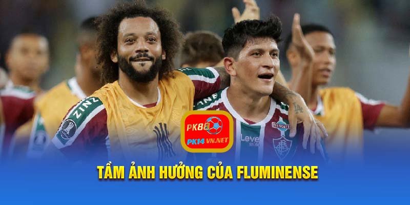 Tầm ảnh hưởng của Fluminense